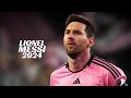 Lionel Messi 2024 - Skills, Goals & Assists | HD