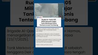 Brigade al-Qassam Hajar Merkava Canggih Israel, Tentara Zionis Bertumbangan di Dekat Deir Al-Balah