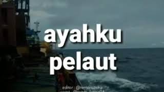 Download lagu Ayah ku pelaut .😭 Sedih mp3