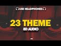 23 Theme - AA23 : 8D AUDIO🎧| BGM | Anirudh Ravichander · Hector Salamanca · Heisenberg | Allu Arjun