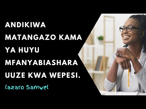 , title : 'Andikiwa Matangazo Ya Kuuza Bidhaa Au Huduma Yako Kama Mfanyabiashara Huyu.'