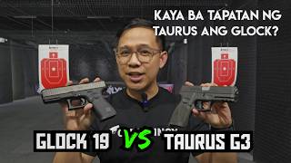 GLOCK 19 vs Taurus G3: Kaya Ba Tapatan ng Taurus ang GLOCK