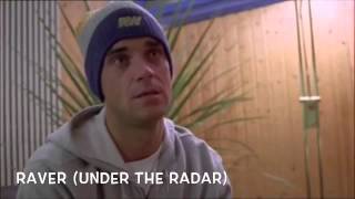 Robbie Williams - Raver (Under The Radar)