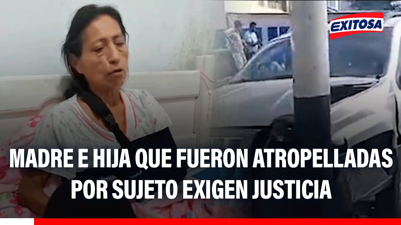 🔴🔵 Piura: Madre e hija que fueron atropelladas exigen justicia