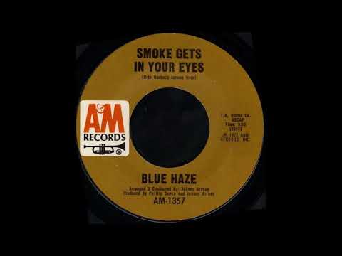 1973_169 - Blue Haze - Smoke Gets In Your Eyes - (45)(3.13)