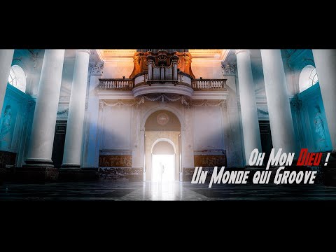 Un Monde qui groove [Single] - Oh mon Dieu !