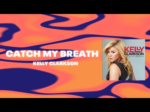 Kelly Clarkson - Catch My Breath (Official Audio)