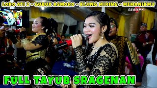 Download lagu FULL TAYUB SRAGENAN LORO ATI 2 GUBUK ASMORO KIJING... mp3