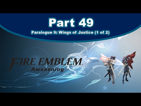 Fire Emblem: Awakening [49] - Paralogue 9: Wings of Justice (1/2)