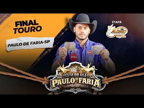 PAULO DE FARIA - SP 2025 | DISPUTA FINAL em TOUROS