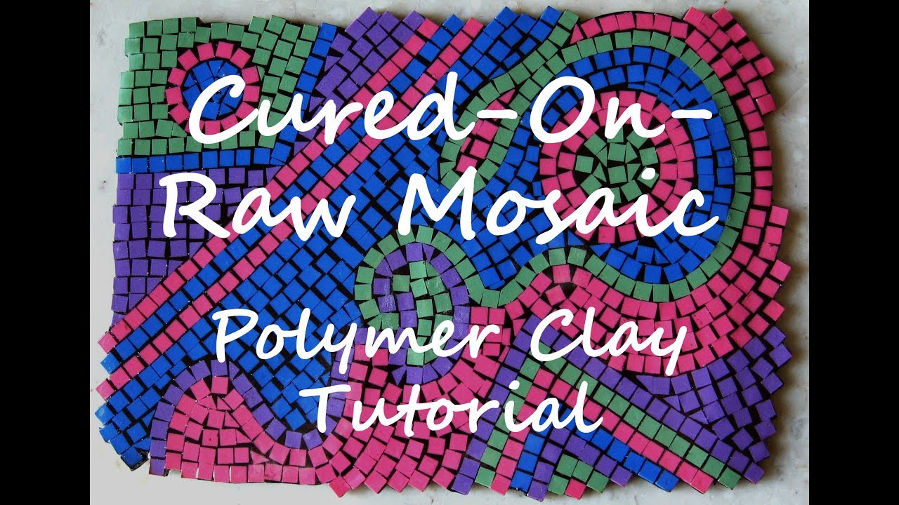 Cured on Raw Mosaic - Polymer Clay Tutorial