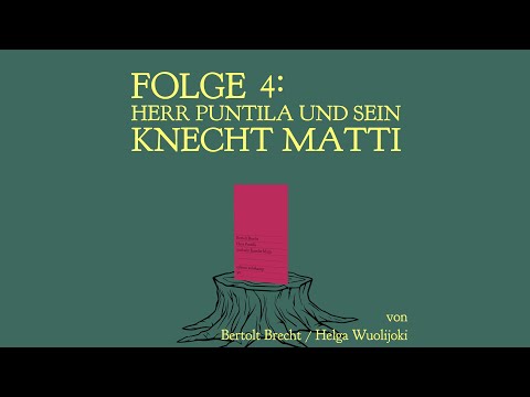 #4 - Herr Puntila und sein Knecht Matti von Bertolt Brecht: Das Kapitalisten-Tier und der Alkohol