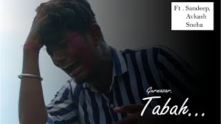 Tabah Gurnazar By Dark Dayz Sandeep Avkash Sneha