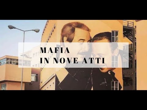 Mafia in Nove Atti - Primo Atto - Mafia a Casa Nostra