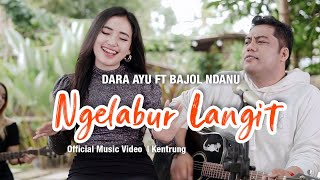 Download lagu Dara Ayu Ft. Bajol Ndanu - Ngelabur Langit | KENTRUNG mp3