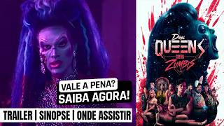 Drag Queens Contra Zumbis | Trailer, sinopse e onde assistir