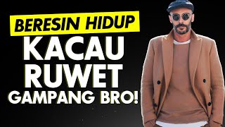 Download lagu Mau Beresin Hidup yang KACAU dan RUWET? GAMPANG Bro! mp3 Download lagu Mau Beresin Hidup yang KACAU dan RUWET? GAMPANG Bro! mp3