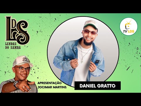 📺 Programa Lendas do Samba com DANIEL GRATTO – TV LDS