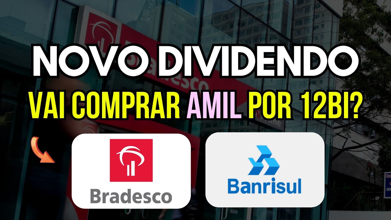 Bradesco (bbdc4) e Banrisul (brsr6) Vem Dividendos! Bradesco Comprará Amil por 12 bi ?