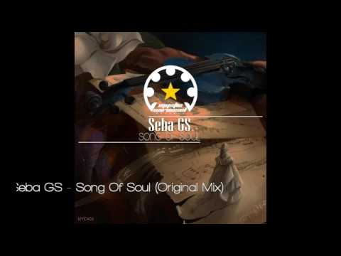 Seba GS - Song Of Soul (Original Mix)