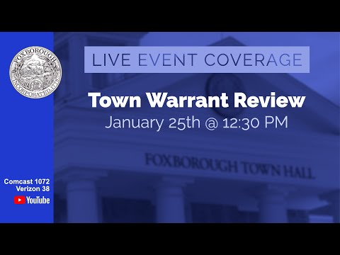 Thumbnail for Town of Foxborough Special Town Meeting Warrant Review 1/25/23