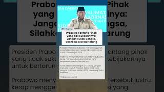 Prabowo Tantang Pihak yang Tak Suka Dirinya: Jangan Merusak Bangsa, Silahkan 2029 Bertarung