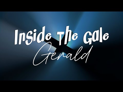 Gerald - Inside The Gale || (Lyrics)