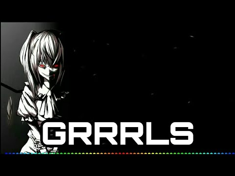 Nightcore - GRRRLS