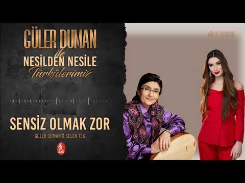 Güler Duman & Selen Tek / Sensiz Olmak Zor