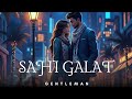 SAHI GALAT GENTLEMAN