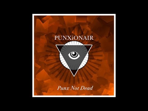 PUNXiONAIR - Punx Not Dead (2019)