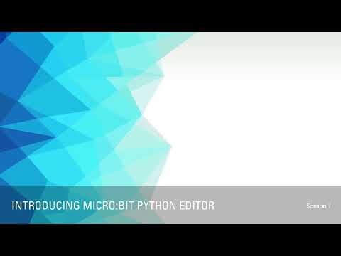 Session 1 Introducing You To Microbit Python Editor