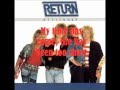 RETURN - SING ME A SONG HQ w/lyrics