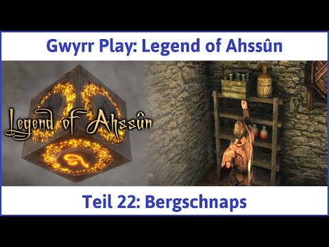 Legend of Ahssûn deutsch Teil 22 - Bergschnaps Let's Play