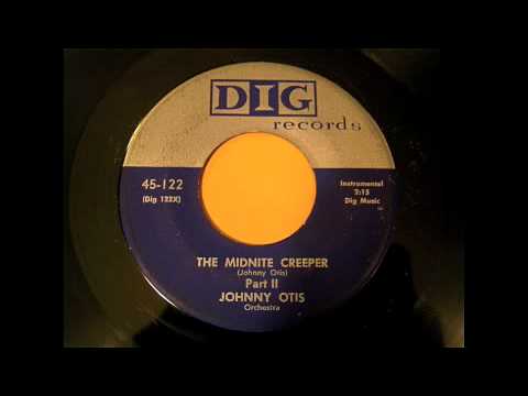 Johnny Otis - The Midnight Creeper Pt 2  45 rpm!