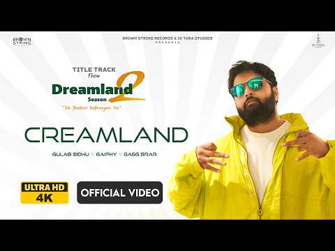 Creamland : Gulab Sidhu | Raj S Jhinjar | Dimple Bhullar | Dreamland 2.0 | New Punjabi Song 2026