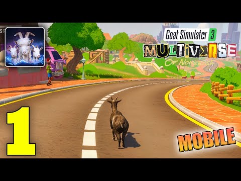 Goat Simulator 3 Multiverse Gameplay Walkthrough Part 1 (iOS, Android)
