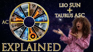 Your Astrology Explained: Leo Sun + Taurus Ascendant | Sun & Ascendant Series