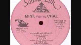 Mink featuring Chaz - Change Your Mind (Club)