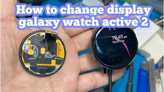 How to chnage display galaxy watch active2 44mm