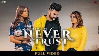 NEVER TRUST SONG LYRICS GURNEET DOSANJH