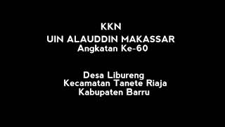 preview picture of video 'Trip KKN UIN ALAUDDIN MAKASSAR Angkatan Ke-60 Desa Libureng Kec. Tanete Riaja Kab. Barru'