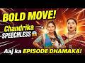 Vasudha का Bold Move Chandrika हुई Speechless Aaj Ka Episode High Voltage