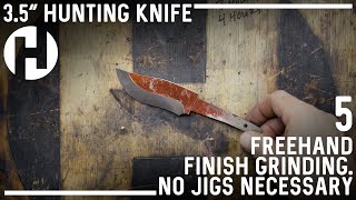 3.5" Hunting Knife: Free Hand Finish Grinding