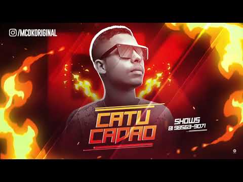 MC DK - CATUCADÃO - MÚSICA NOVA