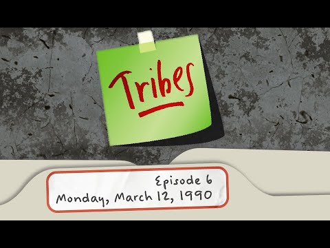 Tribes Episode 06