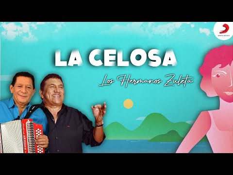 La Celosa, Los Hermanos Zuleta - Letra Oficial