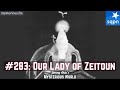 Our Lady of Zeitoun (Egyptian Apparition, Coptic Church) - Jimmy Akin's Mysterious World