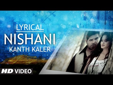 Nishaani by Kanth Kaler Full Song with Lyrics | Sajda - Tere Pyar Da | Latest Punjabi Song 2014