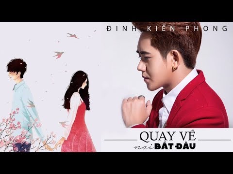 Quay về nơi bắt đầu - Đinh Kiến Phong
